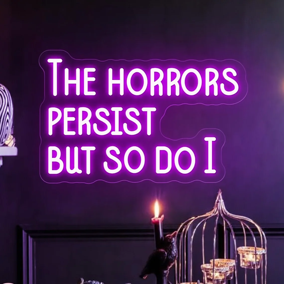 The Horrors Persist,But So Do I Neon Sign Gothic Neon Wall Decor,Bedroom Decor,Mental Health Art