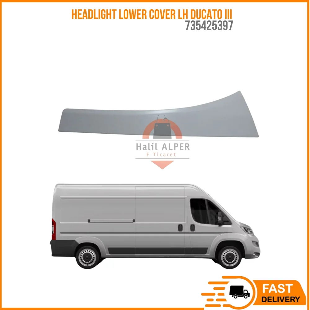 

FOR HEADLIGHT LOWER COVER LH DUCATO III OEM 735425397 SUPER QUALITY HIGH SATISFACTION REASONABLE PRICE FAST DELIVERY