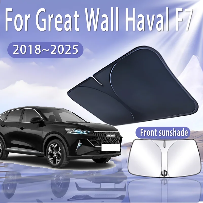 

Автомобильный солнцезащитный козырек для Great Wall Haval F7 2018 ~ 2025 2020, солнцезащитный козырек на лобовое стекло, теплоизоляция, летнее охлаждение, автомобильные аксессуары