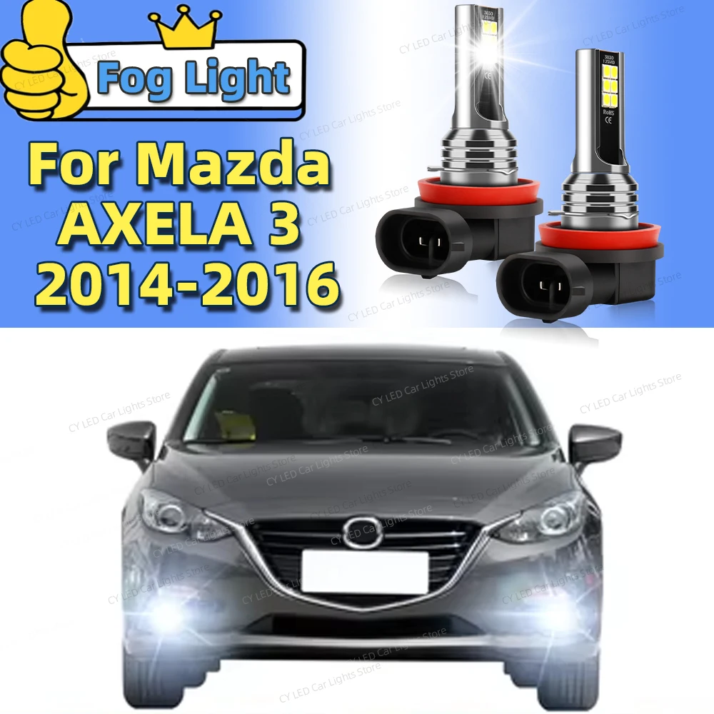 2pcs LED Front Fog Lamp Car Light Blub H8 H9 H11 For Mazda AXELA 3 2014 2015 2016 6000K Accessories Plug and Play