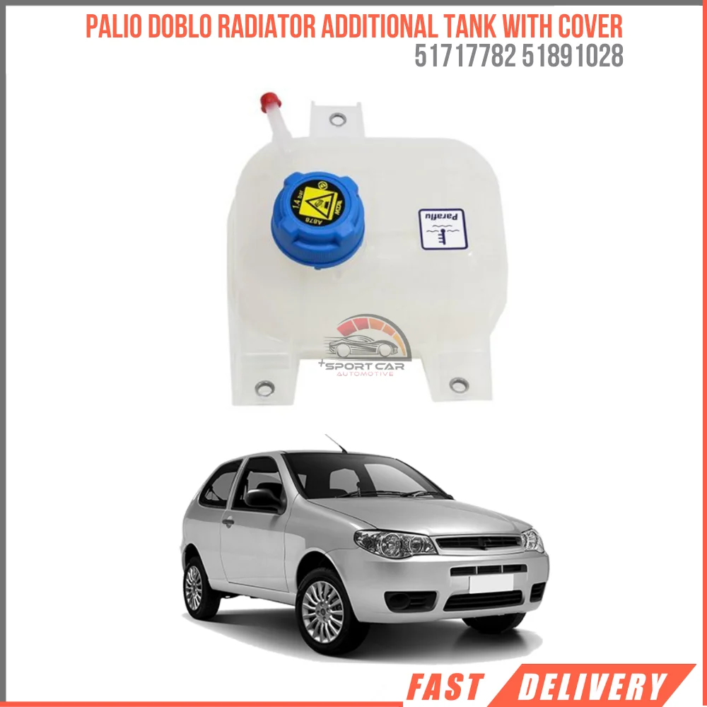 FOR PALIO DOBLO RADIATOR ADDITIONAL TANK WITH COVER 51717782 51891028 REASONABLE PRICE HIGH QUALITY VEHICLE PARTS DURABLE