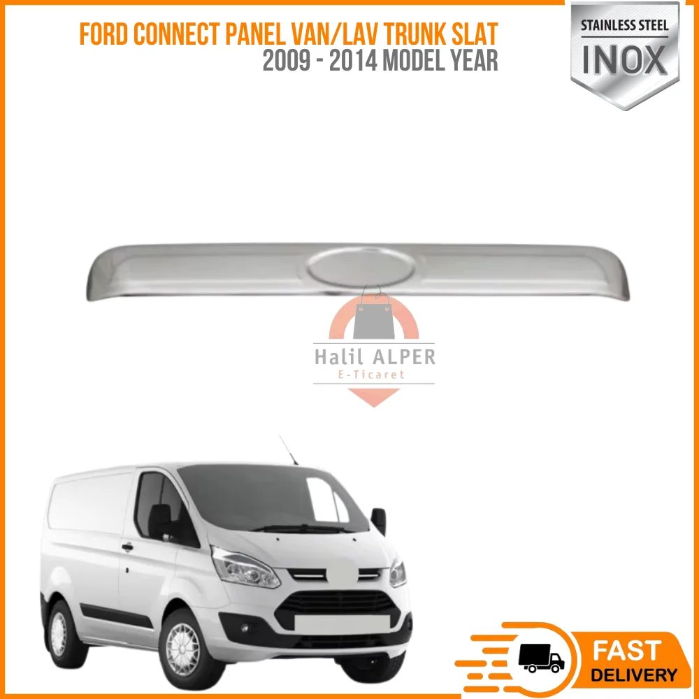 For Ford Connect Panel Van/Lava 2009 - 2014 Models Trunk Slat Stainless Steel (With Emblem) affordable high quality