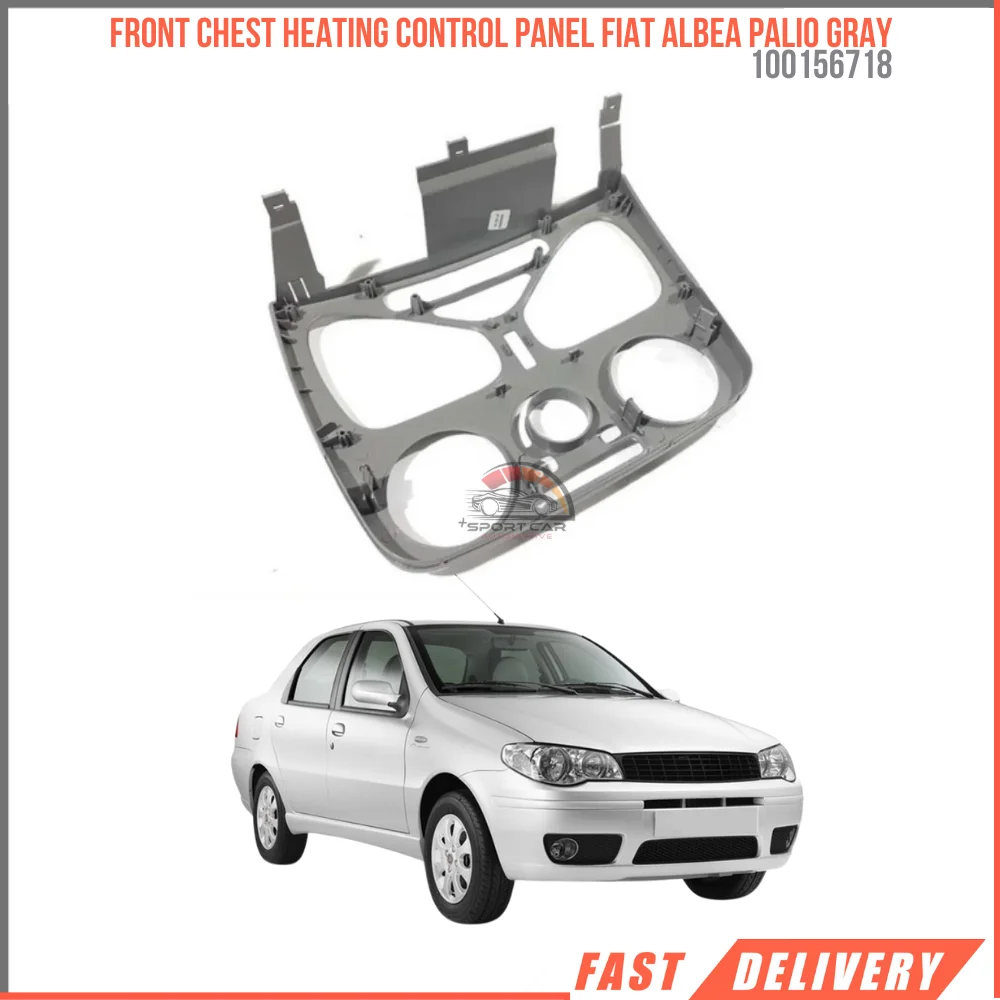 For Front chest warm control panel Fiat Albea Palio gray color high quality fast shipping Oem 100156718