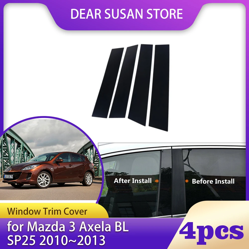 

4 шт. чехол для отделки автомобильного окна для Mazda 3 Axela BL SP25 2010 ~ 2013 столбик стойки столба дверная наклейка глянцевая черная наклейка аксессуары