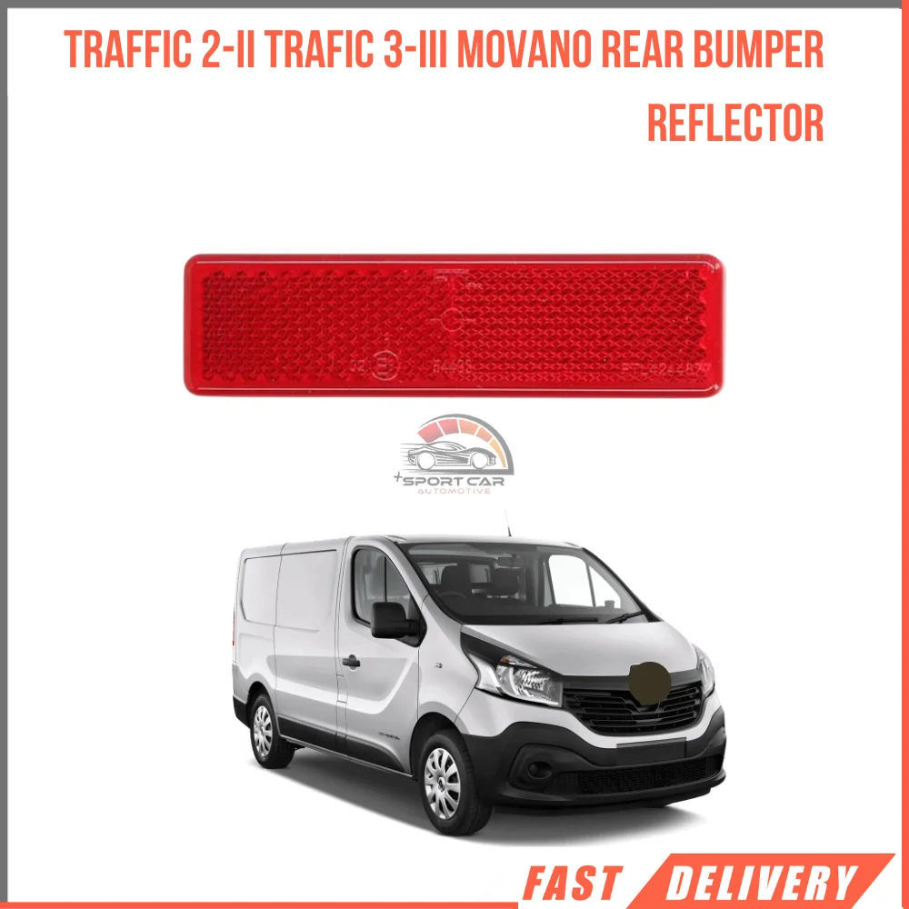 

For Rear bumper reflector for Traffic 2-II Trafic 3-III Movano 7700353184 high quality car parts fast shipping from warehouse