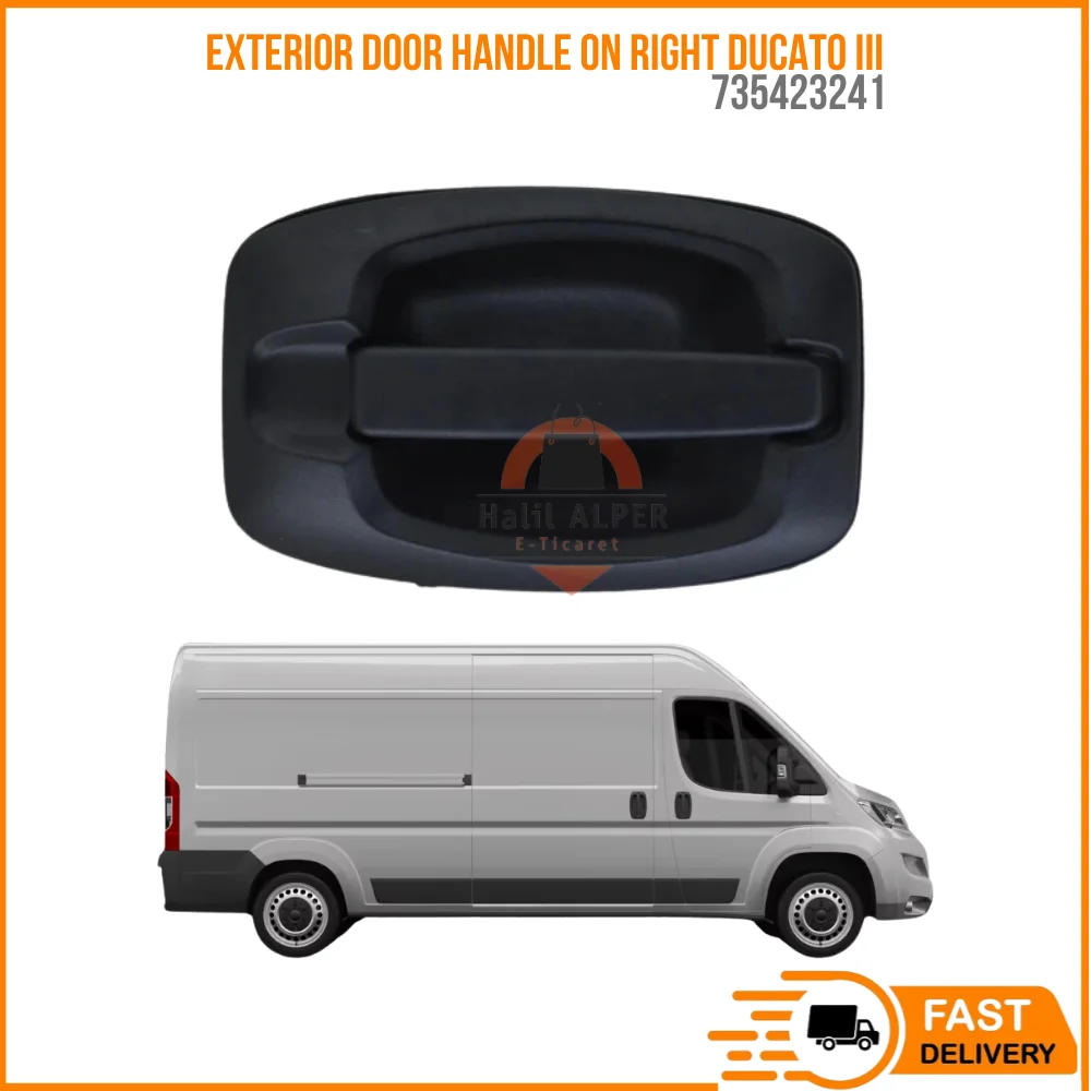 FOR EXTERIOR DOOR HANDLE ON RIGHT DUCATO III OEM 735423241 SUPER QUALITY HIGH SATISFACTION REASONABLE PRICE FAST DELIVERY