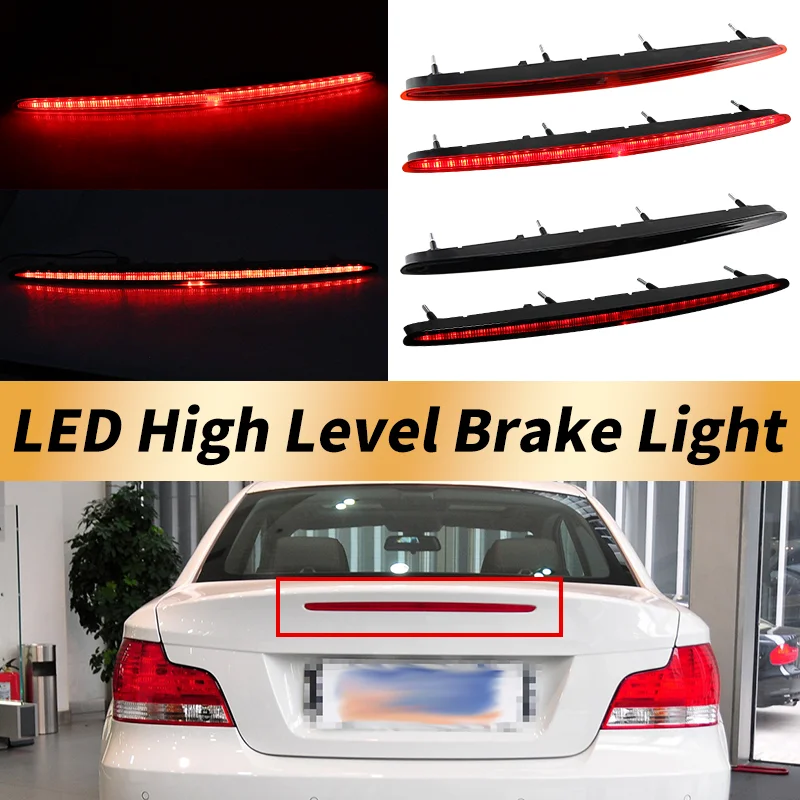 

1PC 12V Car Rear Third Brake Stop Light For BMW E82 E87 E88 1 Series 128i 135i 2007-2013 High Level LED Brake Lamp 63257164978