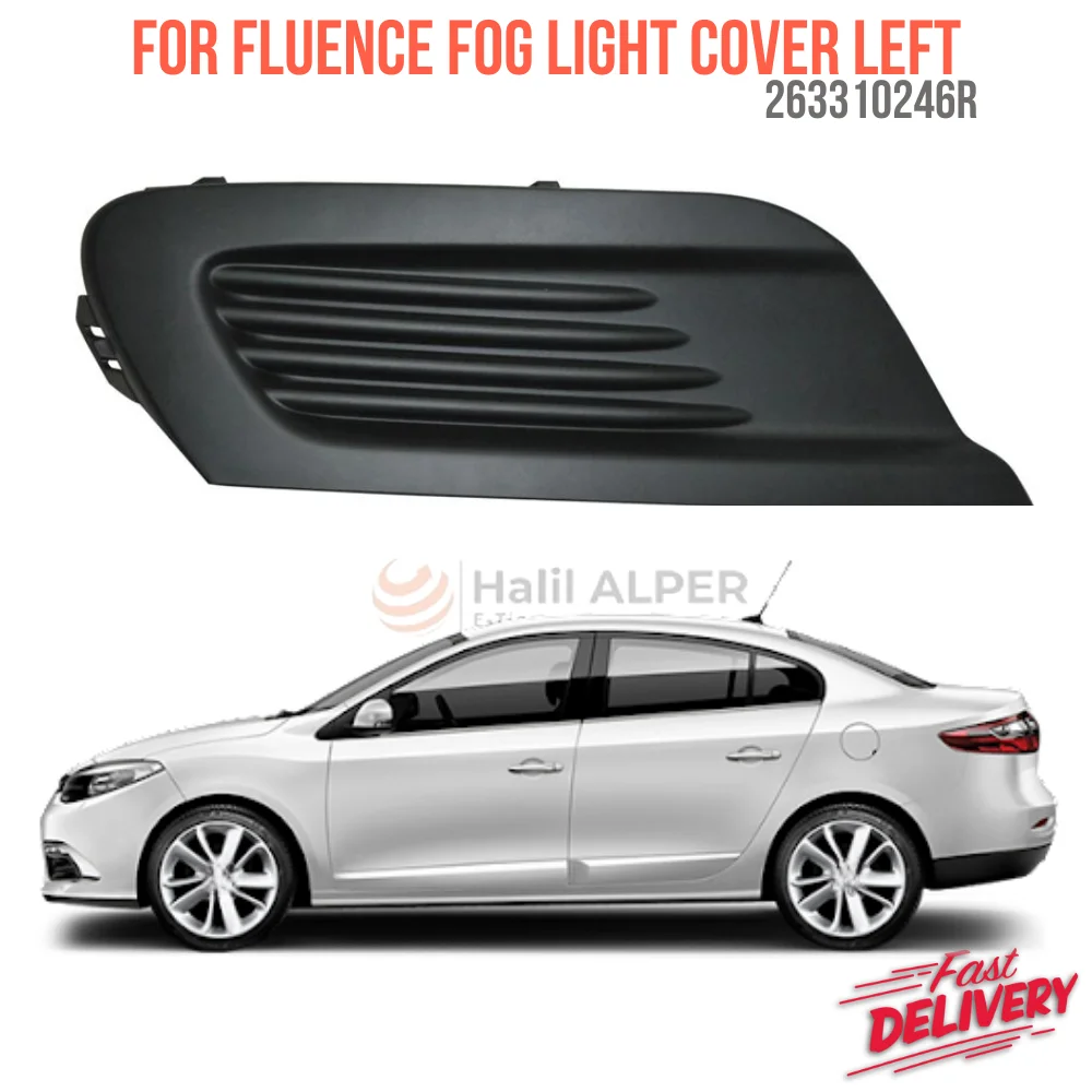 

For FLUENCE LEFT FOG LIGHT COVER Oem 263310246R super quality high satisfaction fast delivery