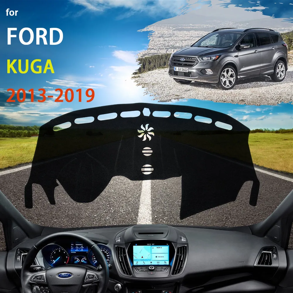 Car Dashboard Cover Dash Mat for Ford Kuga Escape 2013~2019 Pad Sunshade Nonslip Cushion Sunshield Anti-UV Accessorie 2016 2017