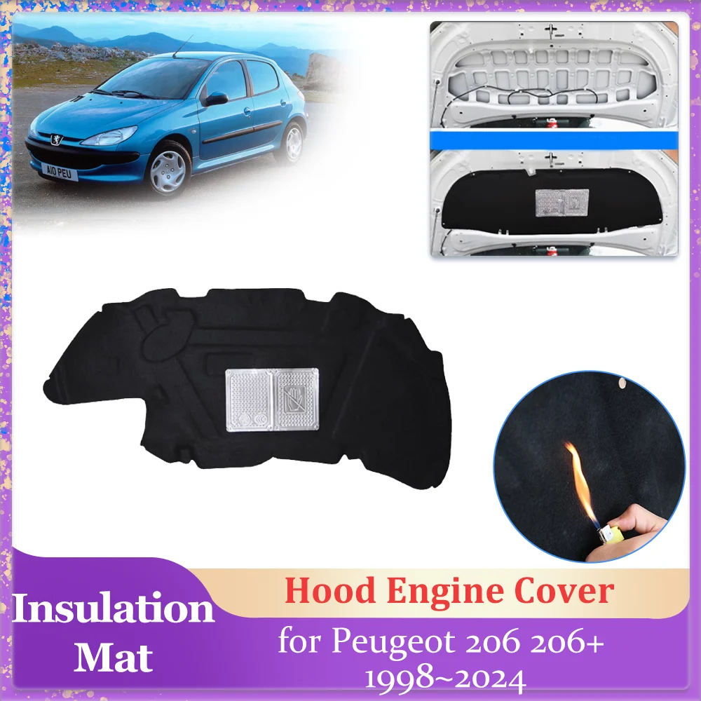 Car Hood Insulation Pad for Peugeot 206 206+ 1998~2024 Engine Cover Liner Cotton Soundproof Heat Fireproof Part Mat Accessories