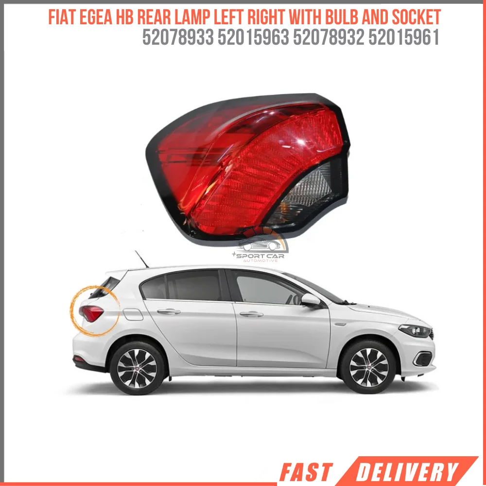 

For Fiat Egea HB 2017-2021 rear lamp left right with bulb and socket high quality Oem 52078933 52015963 52078932 52015961