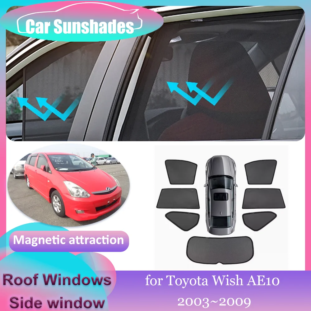 

Автомобильные магнитные солнцезащитные козырьки для Toyota Wish AE10 2003 ~ 2009 2004, боковые окна на крыше, солнцезащитный козырек, занавеска на лобовое стекло, аксессуары для люка