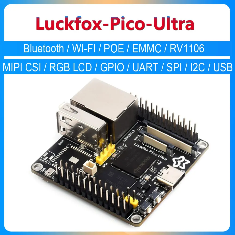 

Luckfox Pico Ultra OnBoard Top-Version EMMC-8GB Mic Option WiFi6 /PoE RV1106 With Audio and Display Port MIPI CSI/GPIO / UART