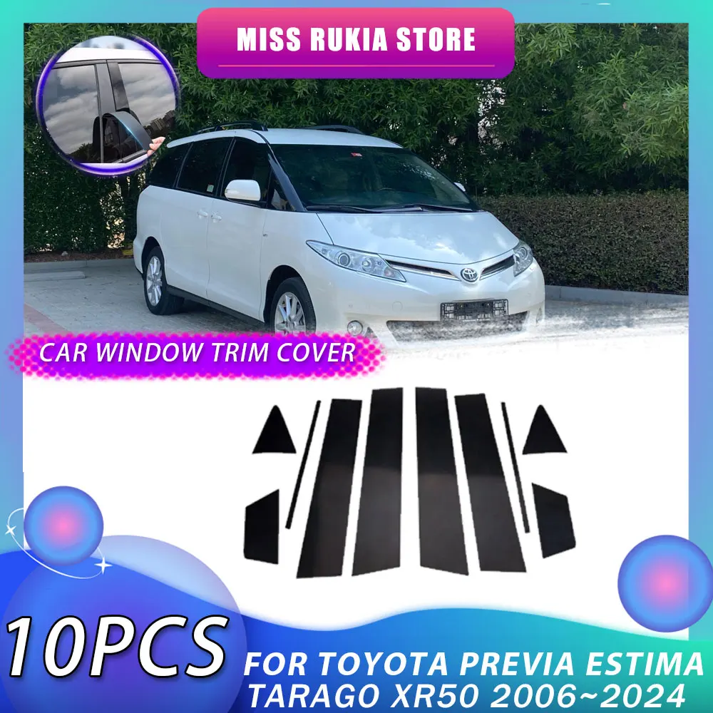 

Обложка для автомобильной отделки окна для Toyota Previa Estima Tarago XR50 2006 ~ 2024 2007 2008 глянцевая черная наклейка на стойку дверная наклейка аксессуары