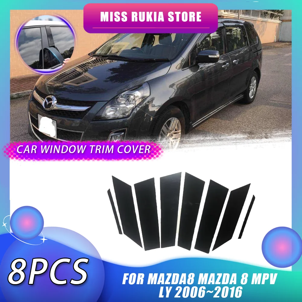 

Накладка на окно автомобиля для Mazda8 Mazda 8 MPV LY 2006 ~ 2016, углеродное волокно, серебристый, черный, столбы, наклейка на дверь, наклейка, аксессуары
