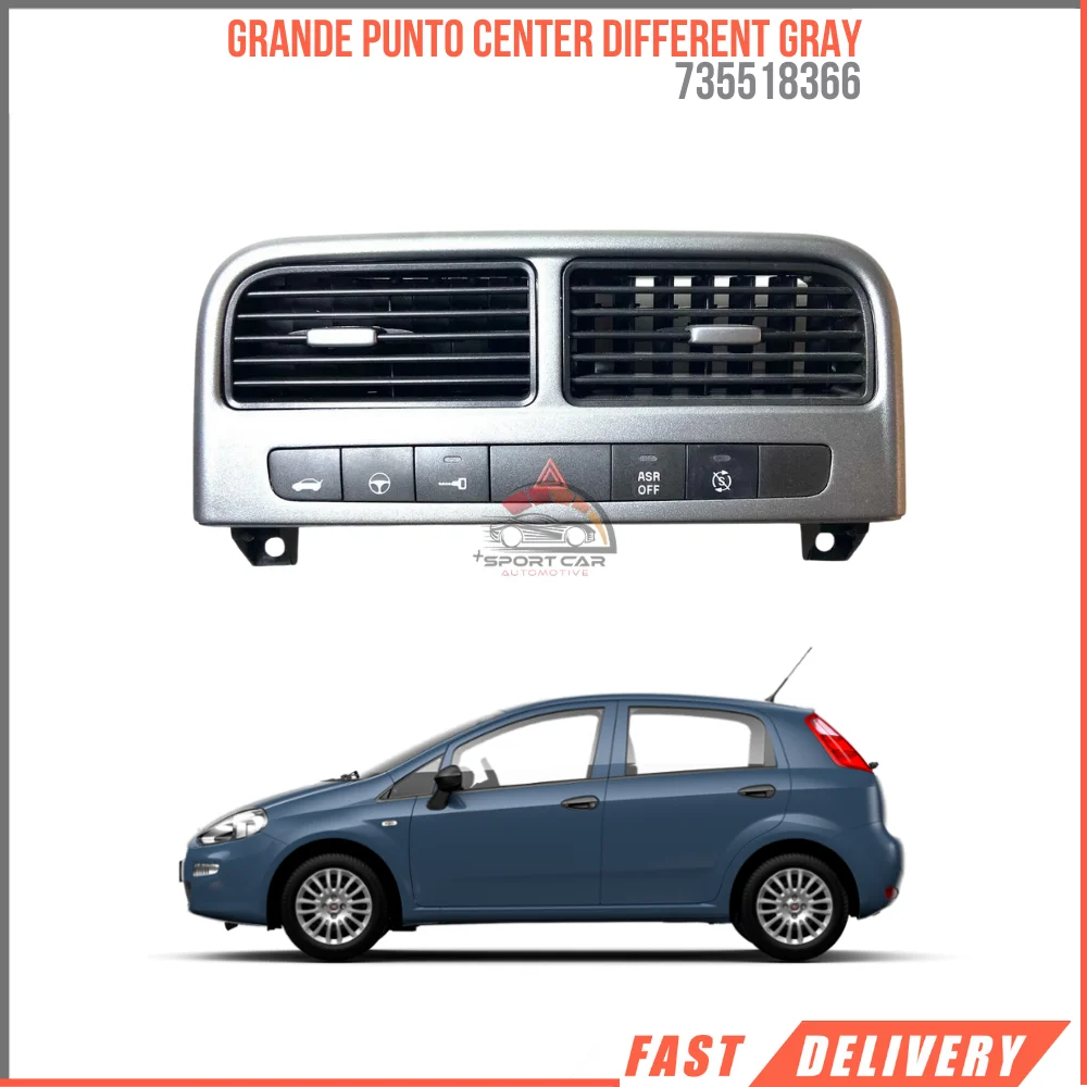 FOR GRANDE PUNTO CENTER DIFFERENT GRAY 735518366 REASONABLE PRICE GH HIQUALITY FAST SHIPPING CAR PARTS