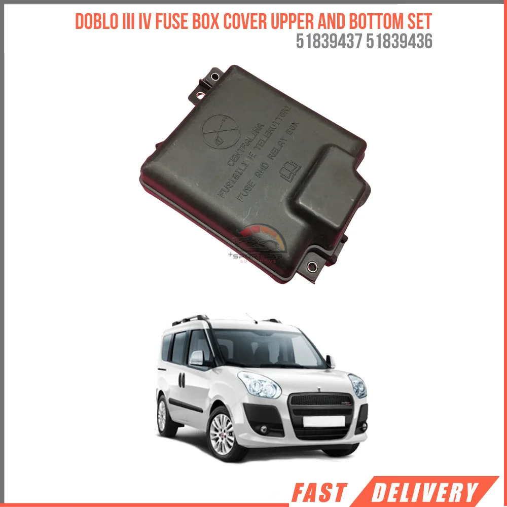 FOR DOBLO III IV FUSE BOX COVER UPPER AND BOTTOM SET 51839437 51839436 HIGH QUALITY CAR PARTS REASONABLE PRICE FAST SHIPPING