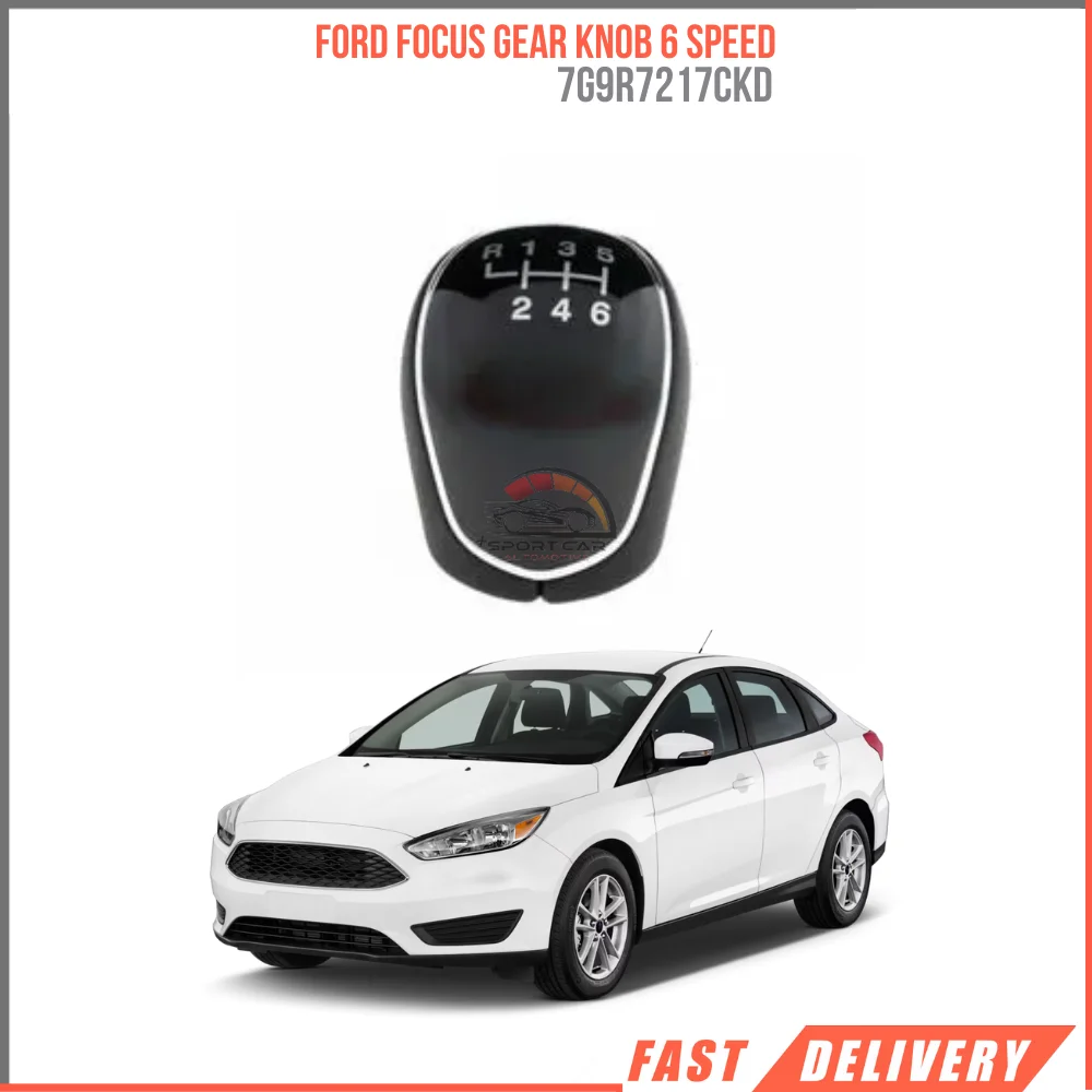 FOR FORD FOCUS GEAR KNOB 6 SPEED 7G9R7217CKD Affordable Car Parts High Quality Satisfaction Fast Shipping