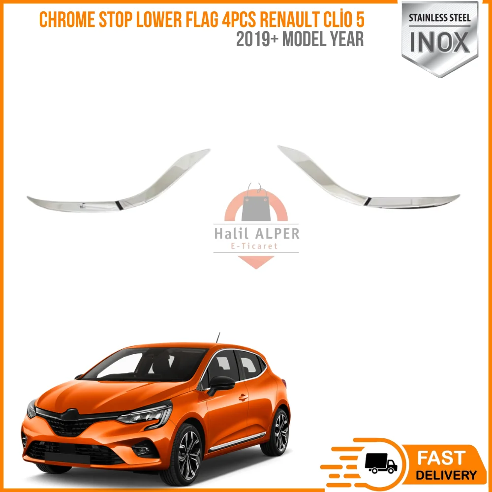 

For Chrome stop lower flag 4PCs Renault Clio 5 2019 and above. Stainless steel. ISO9001/2008 A + quality reasonable price