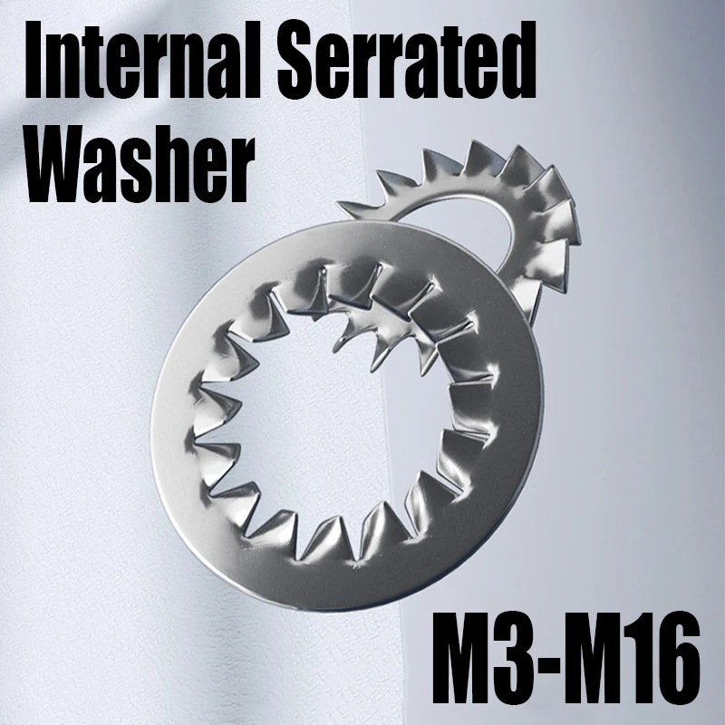 

10/20/50PCS M3 M4 M5 M6 M8 M10 M12 M14 M16 304 Stainless Steel Internal Toothed Serrated Lock Washer Gasket Practical Fastener