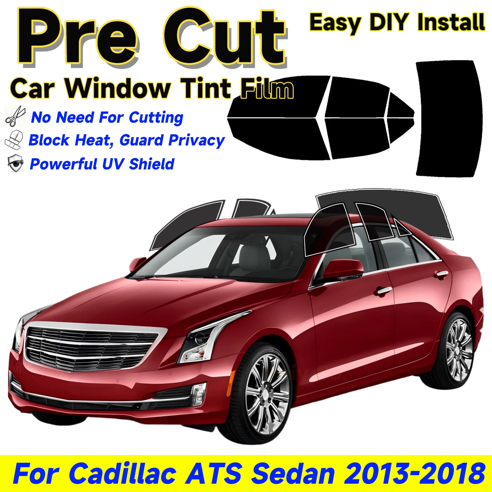 

PreCut Window Tint For Cadillac ATS Sedan 2013-2018 Auto Sticker Sun UV-IR Block Heat & Glare 2Ply Windows Protector Films Shade