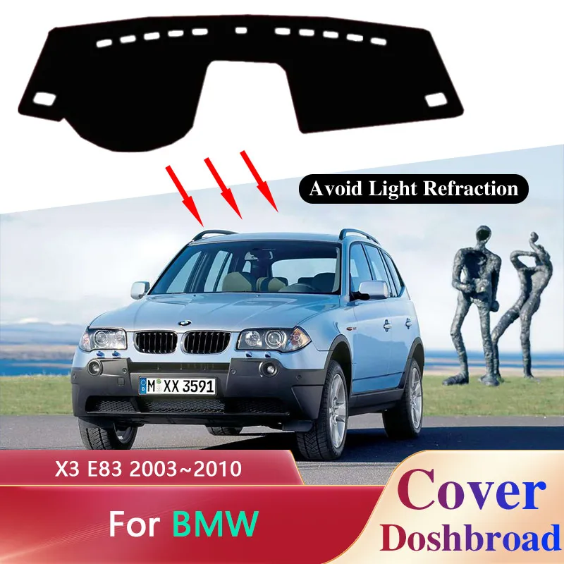 Car Dashboard Cover Dash Board Mat for BMW X3 E83 2.0i 3.0d 2003~2010 Liner Anti-Slip Pad Carpet Dashmat Sunshade Accessories