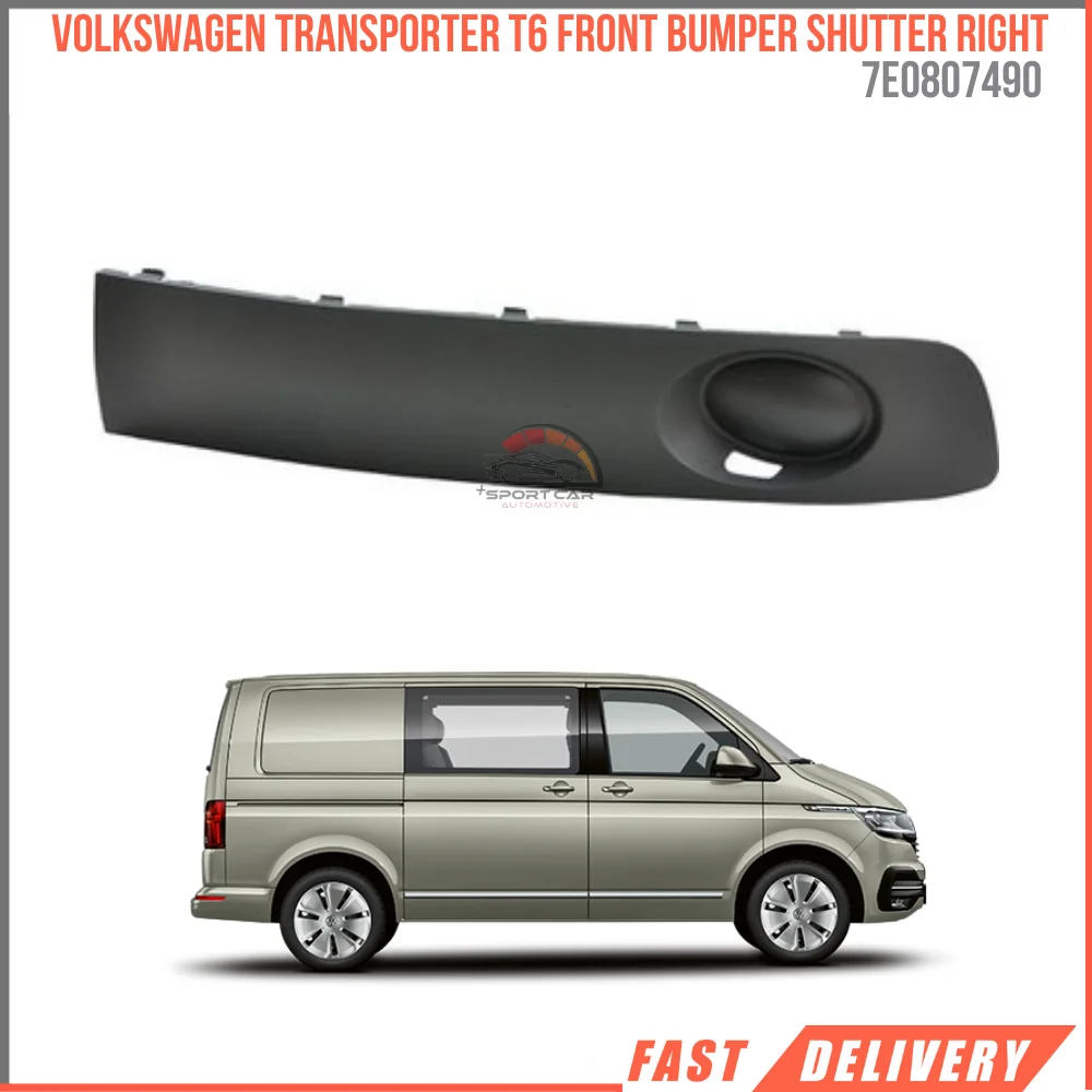 FOR VOLKSWAGEN TRANSPORTER T6 FRONT BUMPER SHUTTER RIGHT AFTER 2010 MADE IN TURKEY OEM 7E0807490