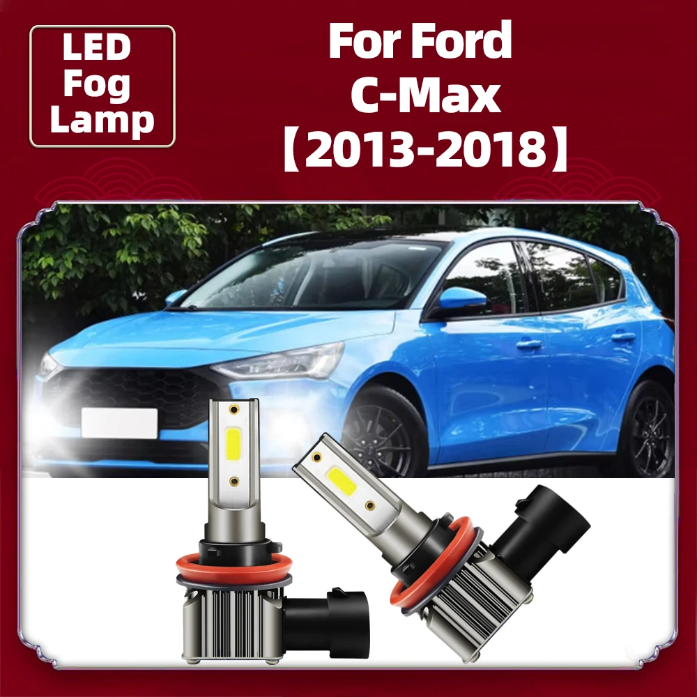 2x LED Fog Lights 15000LM Auto Lamps For Ford C-Max 2013 2014 2015 2016 2017 2018 Fog Bulbs 6000K White Car Front Foglights 12V