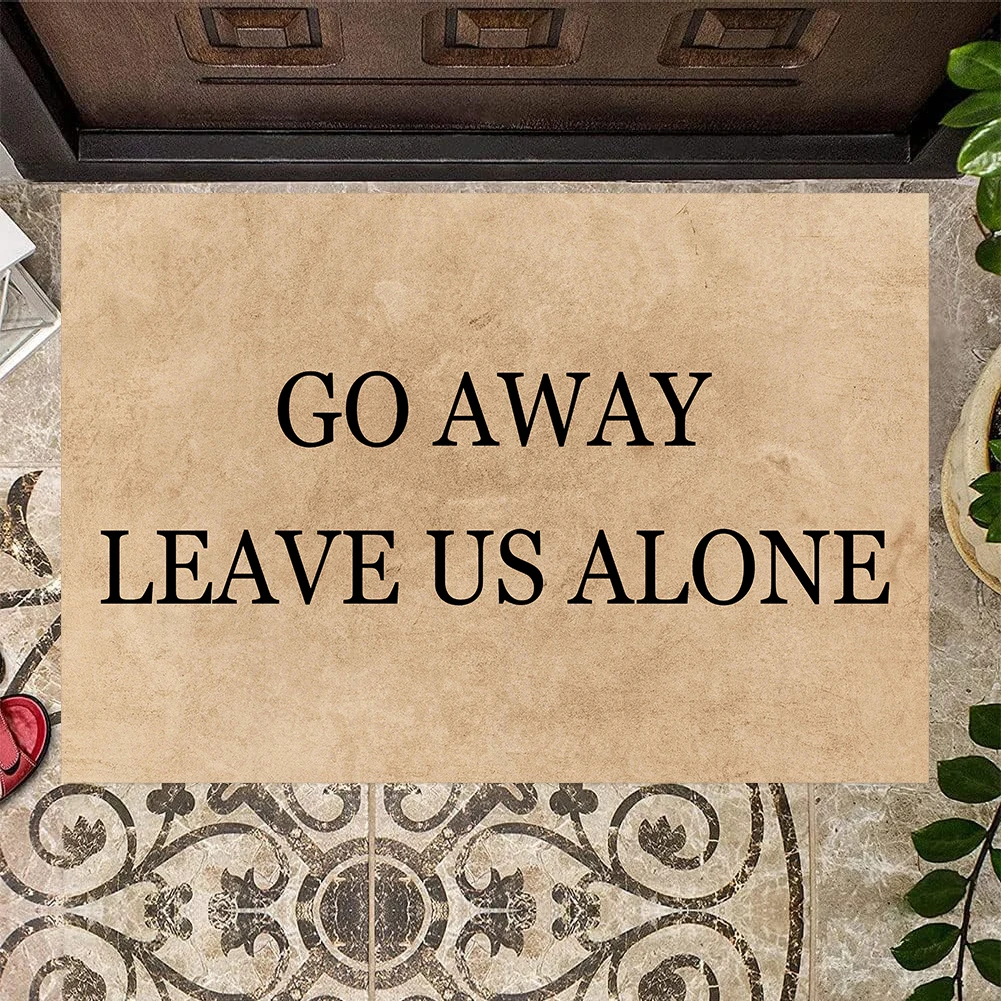 

Go Away Leave Us Alone Door Mat Rubber Washable Floor Mat Non Slip Doormats Entrance Rugs Home Decorative