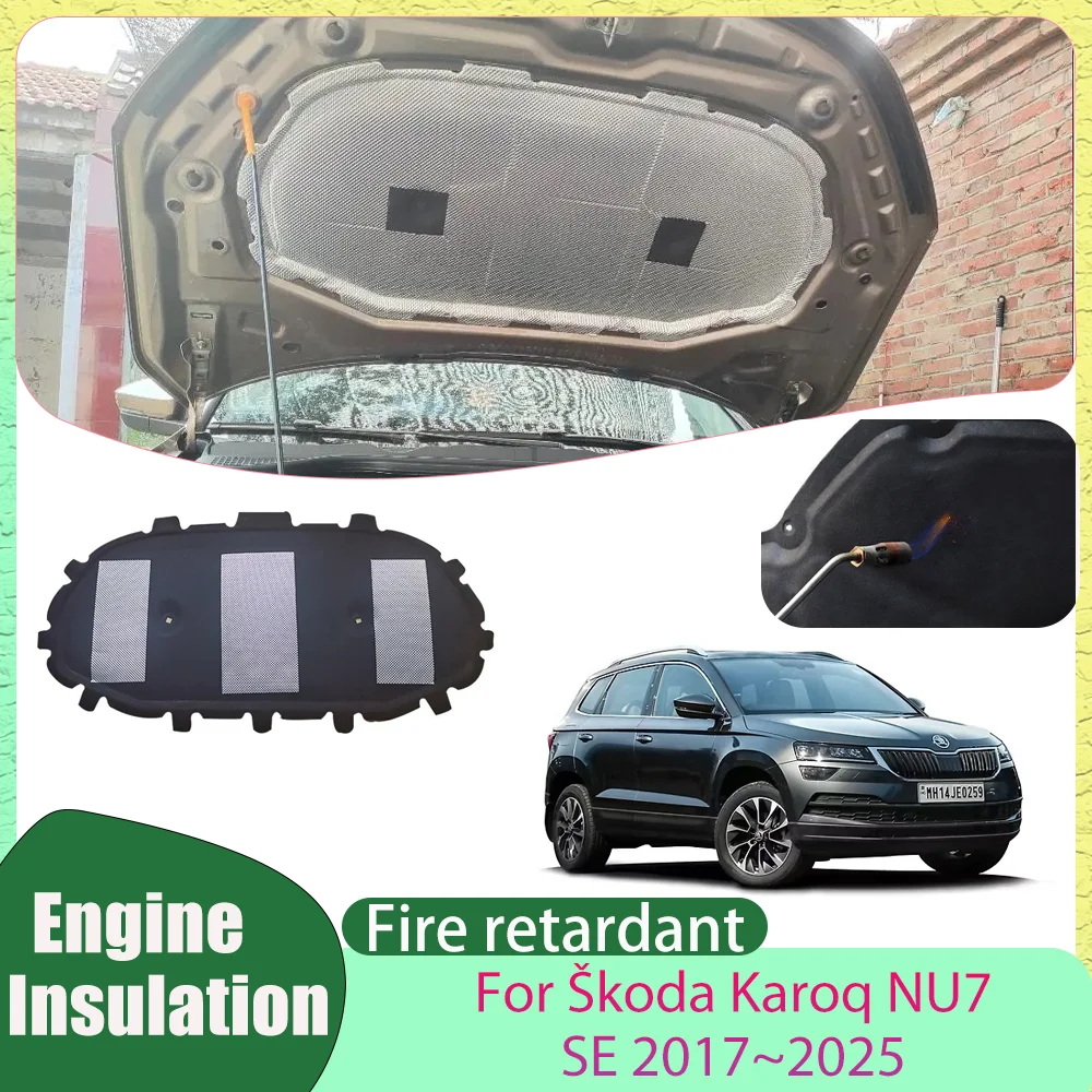 For Škoda Karoq NU7 SE 2017~2025 2018 2019 2020 2021 Car Hood Thermal lining Engine Soundproof Cotton Insulat Mat Accessories