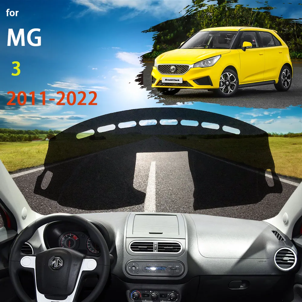 For MG 3 MG3 2011~2022 Right and Left Hand Drive Car Dashboard Covers Mat Shade Cushion Pad Carpets Accessories  2017 2018 2019