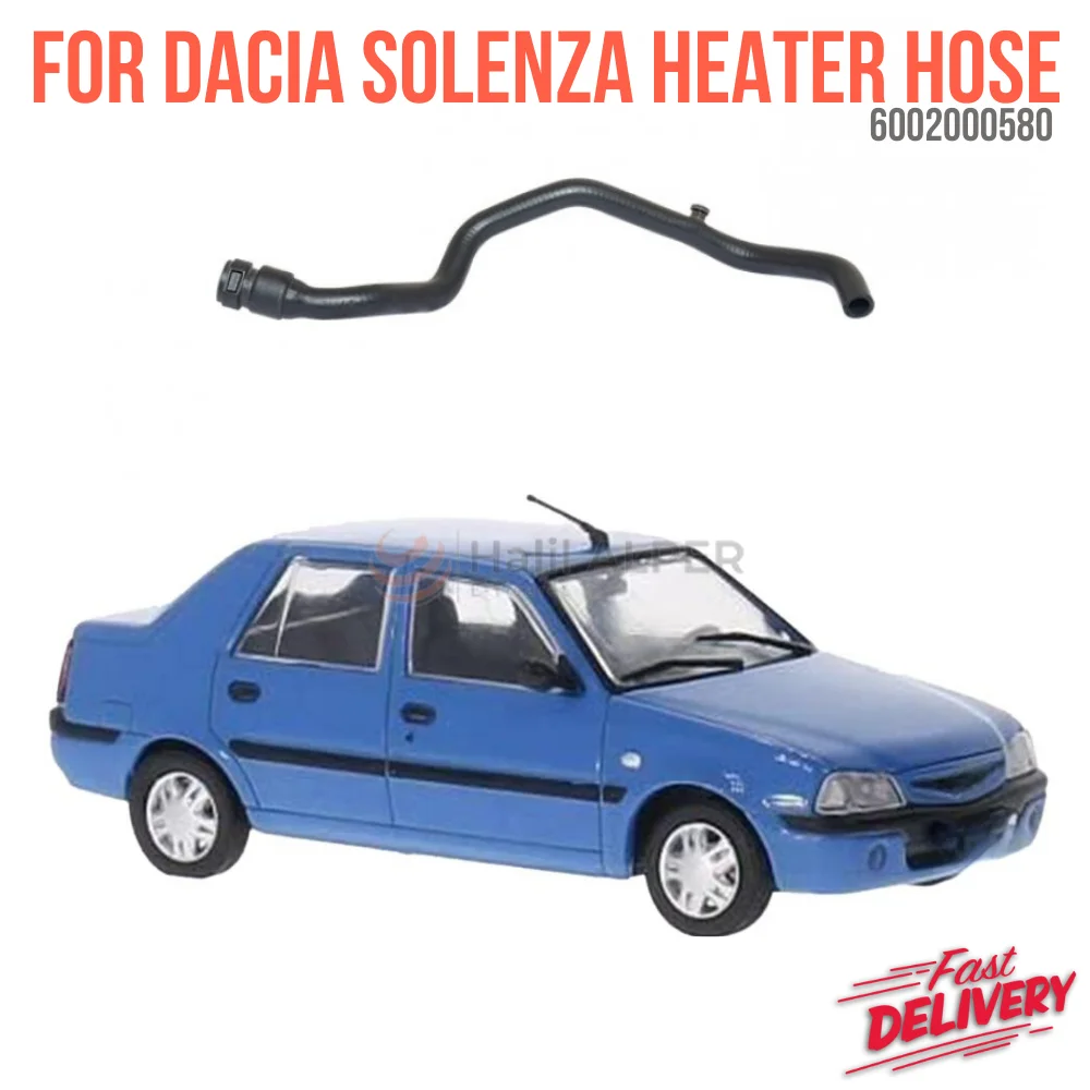 For DACIA SOLENZA HEATER HOSE OEM 6002000580 super quality high satifaction affordable price fast delivery