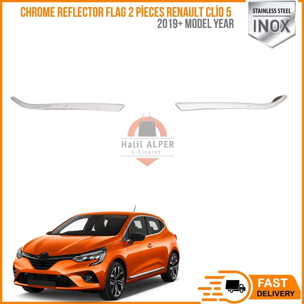 For Chrome reflector flag 2 pieces Renault Clio 5.2019 and above. Stainless steel. A + quality modified design accessory