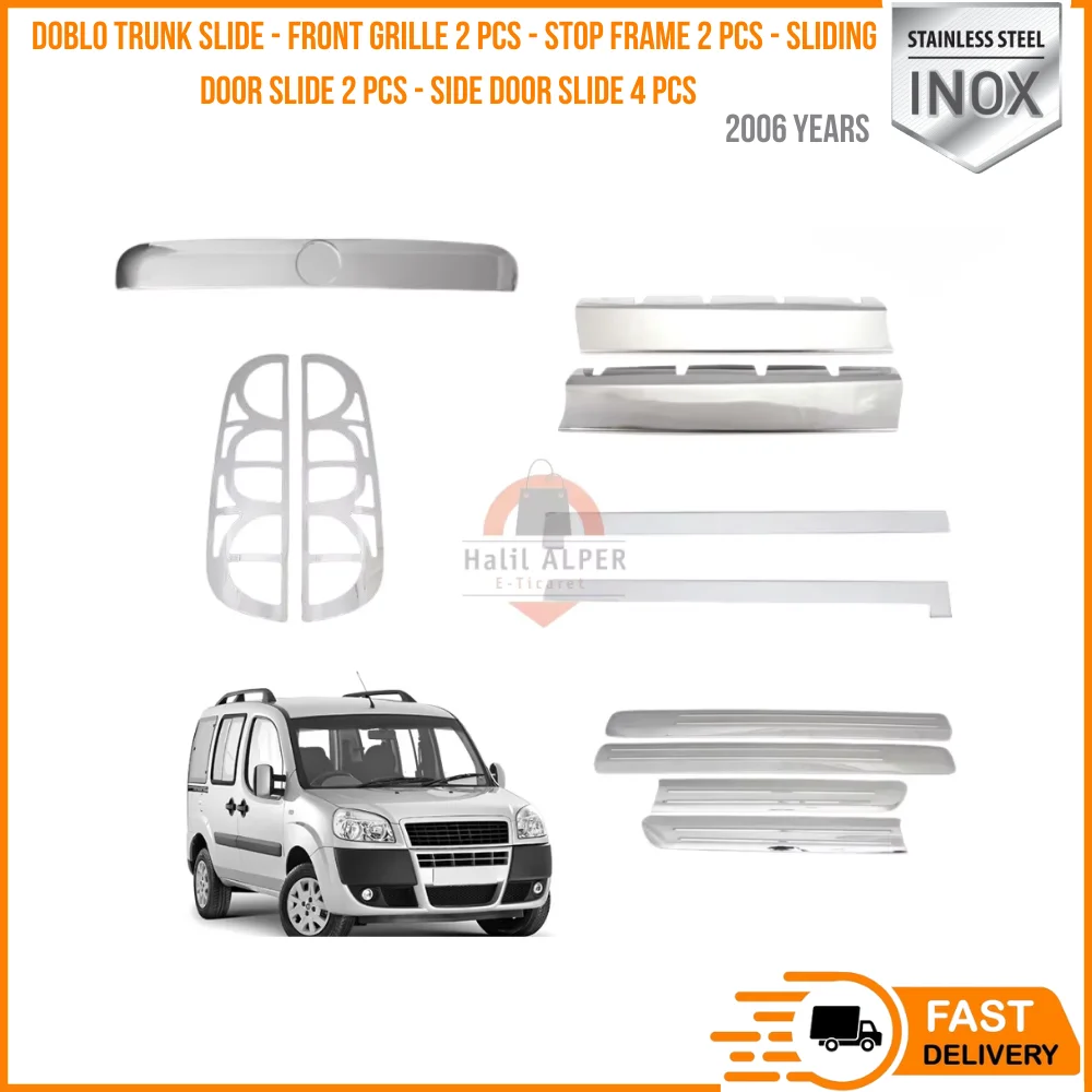 FOR DOBLO TRUNK SLIDE - FRONT GRILLE 2 PCS-STOP FRAME 2 PCS-SLIDING DOOR SLIDE 2 PCS - SIDE DOOR SLIDE 4 PCS 2006