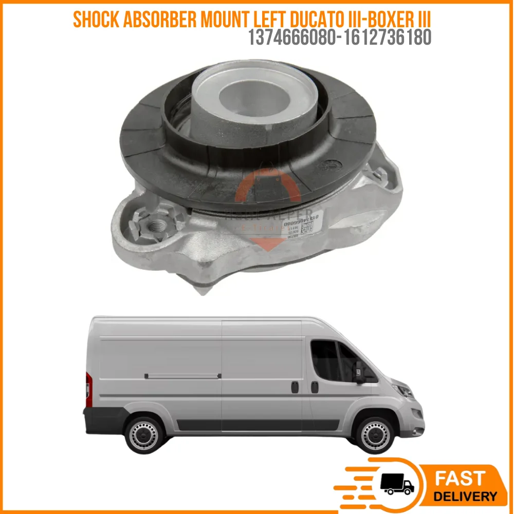 FOR SHOCK ABSORBER MOUNT LEFT DUCATO III-BOXER III 2.3-3.0 MTJ OEM 137466080-1612736180 SUPER QUALITY HIGH HIGH SATISFACTION REASONA