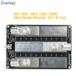 Enerkey 40-150V Ideal Diode Module 40V 80V 100V 150V 300A Solar Controller Anti-reverse Charging Anti-Reverse Current Protection