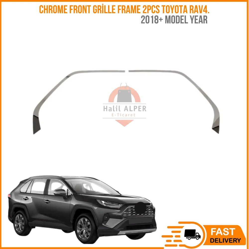 

For Chrome Front Grille Frame 2PCs Toyota Rav4. 2018 and later. Stainless steel. ISO9001/2008 A + quality affordable car parts