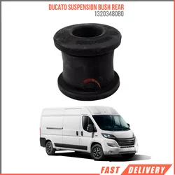 FOR DUCATO SUSPENSION BUSH REAR 1320348080 REASONABLE PRICE DURABLE SATISFACTION HIGH QUALITY FAST SHIPPING