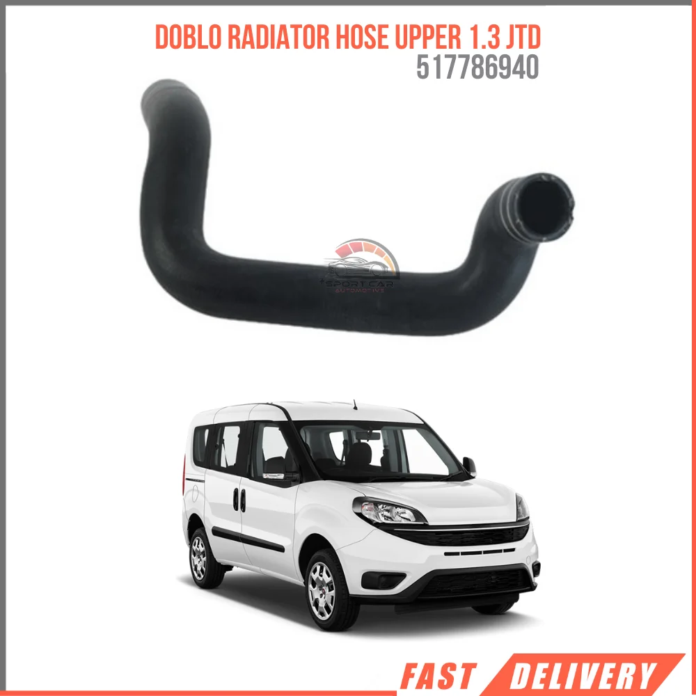 FOR DOBLO RADIATOR HOSE UPPER 1.3 JTD 517786940 REASONABLE PRICE FAST SHIPPING HIGH QUALITY VEHICLE PARTS