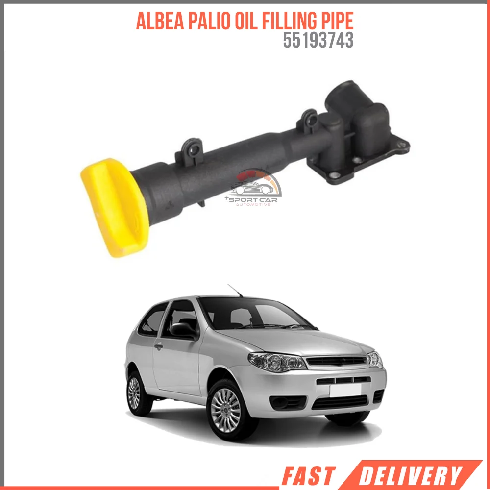 FOR ALBEA PALIO OIL FILLING PIPE 55193743 REASONABLE PRICE FAST SHIPPING HIGH QUALITY VEHICLE PARTS SATISFACTION