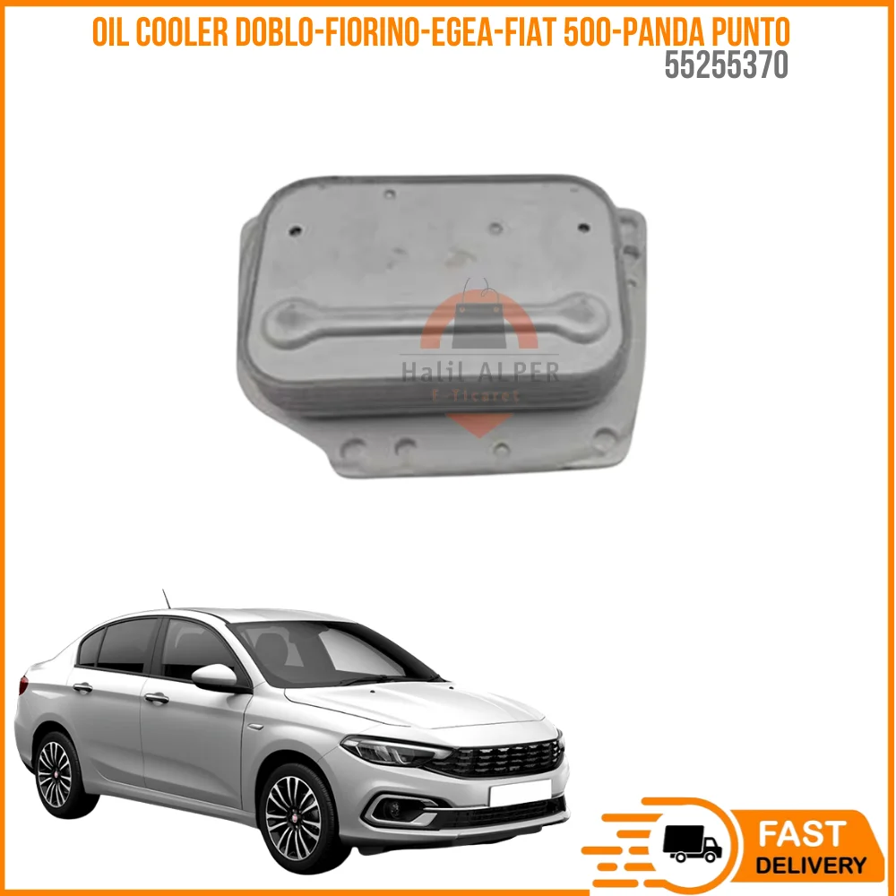 

For OIL COOLER DOBLO-FIORINO-EGEA-FIAT 500-PANDA PUNTO 1.3 MTJ OEM 55255370 SUPER QUALITY HIGH SATISFACTION AFFORDABLE PRICE FAS