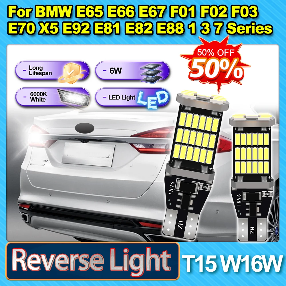 

T15 W16W Backup Light Ampoule 6W Reverse Lamp Long Lifespan For BMW E65 E66 E67 F01 F02 F03 E70 X5 E92 E81 E82 E88 1 3 7 Series