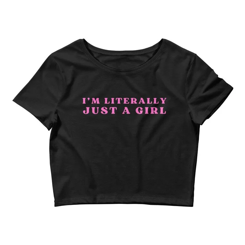 Skuggnas Literally Just A Girl Funny Graphic Cotton T-shirt Crop Top Women Cropped t shirt Short Sleeved Fashion Cropped Top