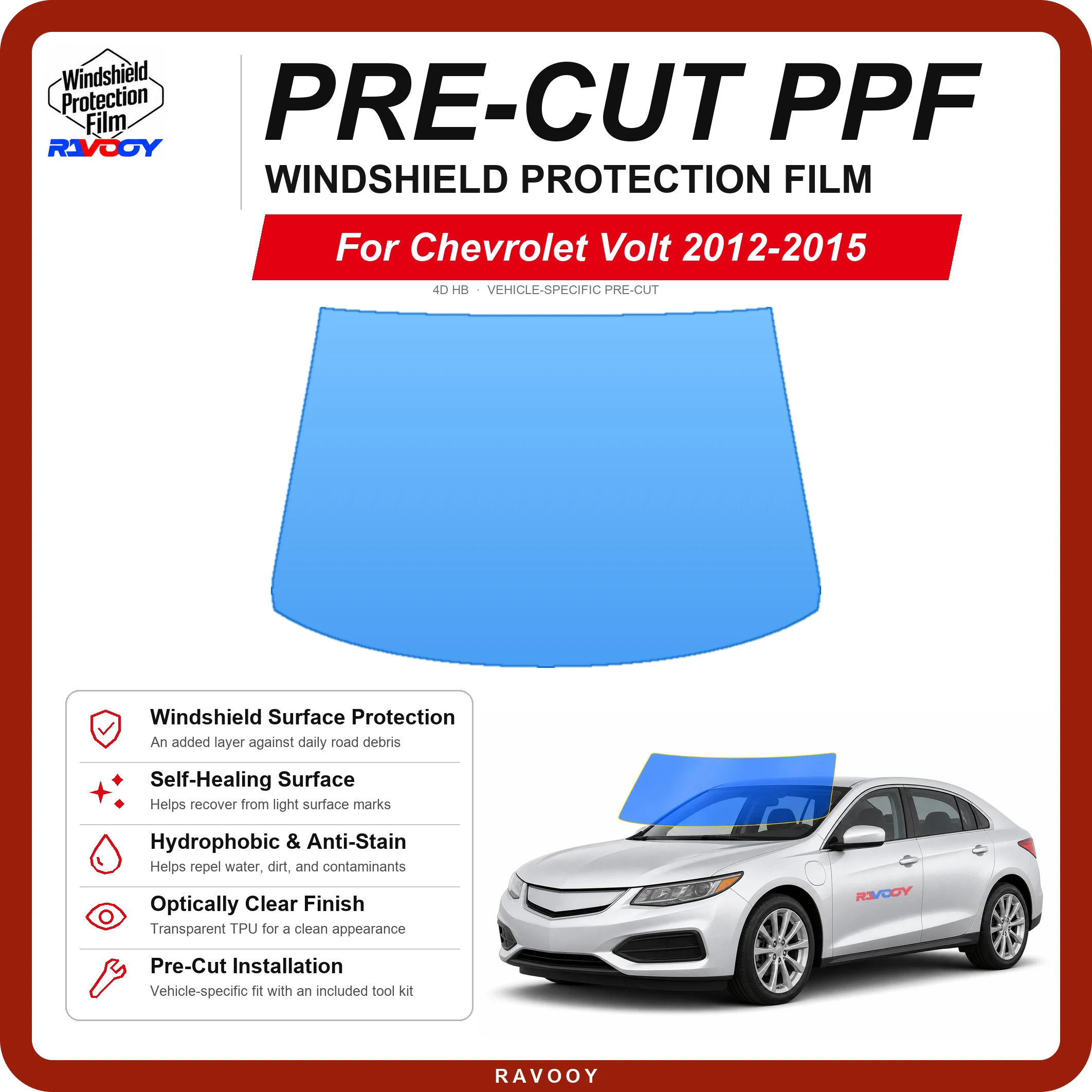 RAVOOY Pre-Cut Front Windshield Protection Film For Chevrolet Volt 4D HB 2012-2015 6.5mil Clear TPU UV Blocking Hydrophobic Kit