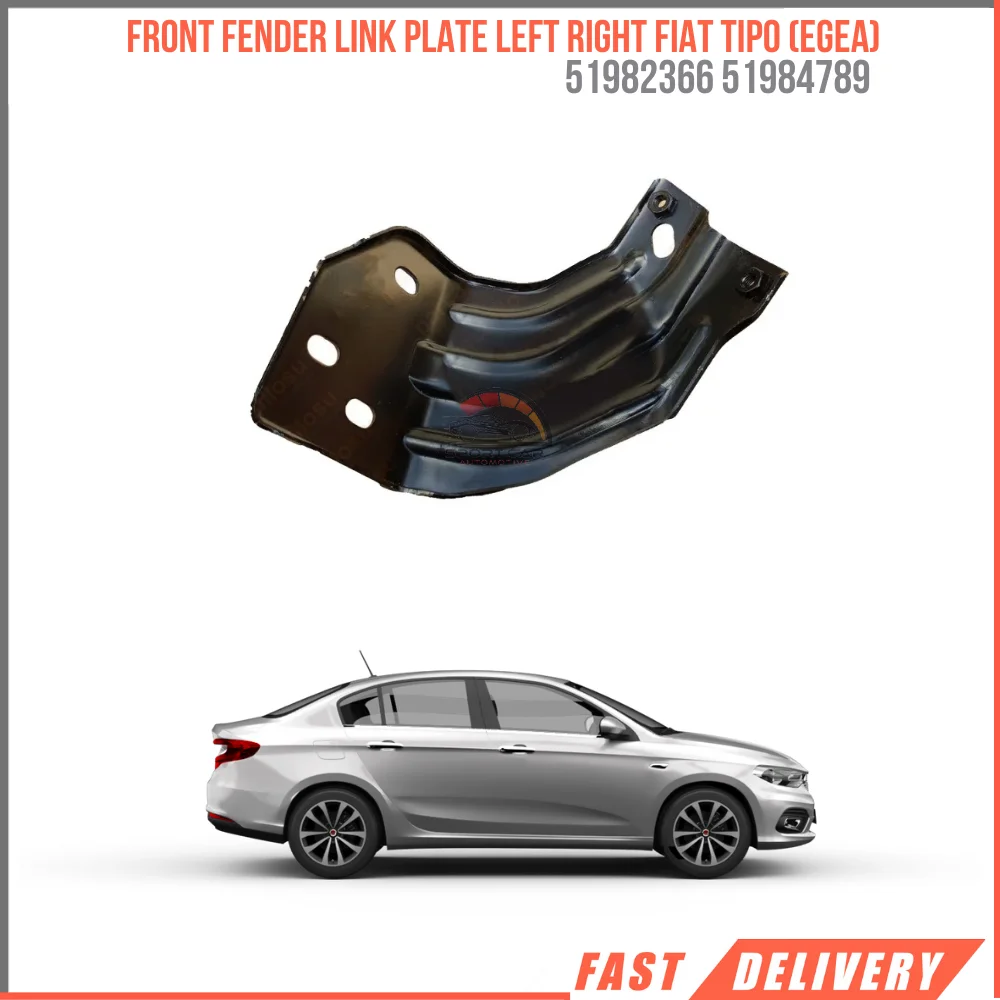 

For Front Fender link plate left right Fiat Tipo (Egea) after 2015 high quality fast shipping Oem 51982366 51984789