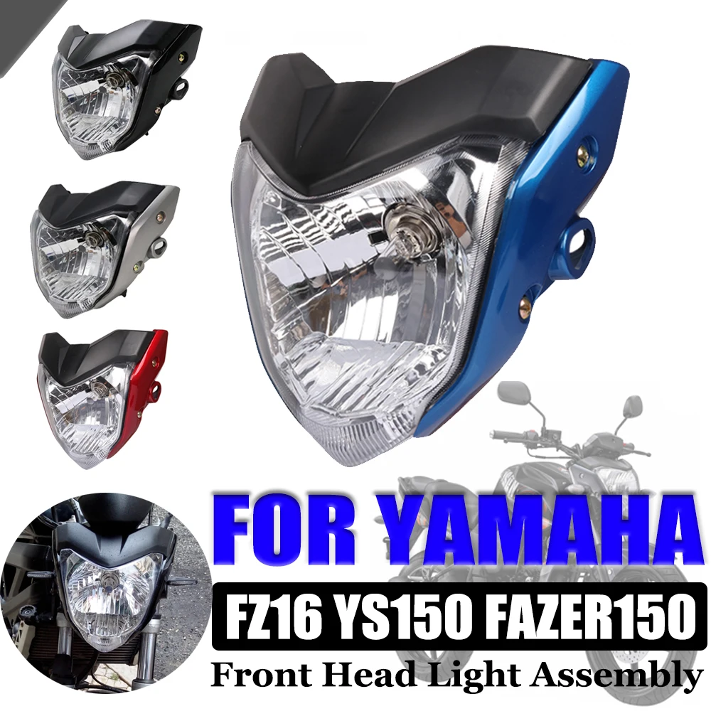 For Yamaha FZ16 FZ-16 YS150 FZER150 YS FZER 150 Head lamp Light Motorcycle front Headlight Head light With Bulb Bracket Assembly