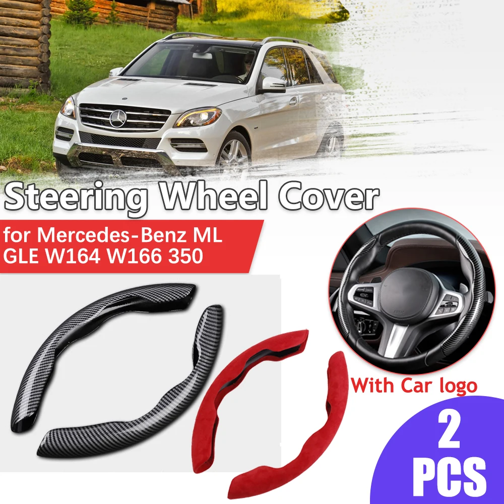 Car Steering Wheel Cover for Mercedes-Benz ML GLE W164 W166 350 2005~2019 Anti-Slip Part Suede Leather Carbon Fiber Accessories