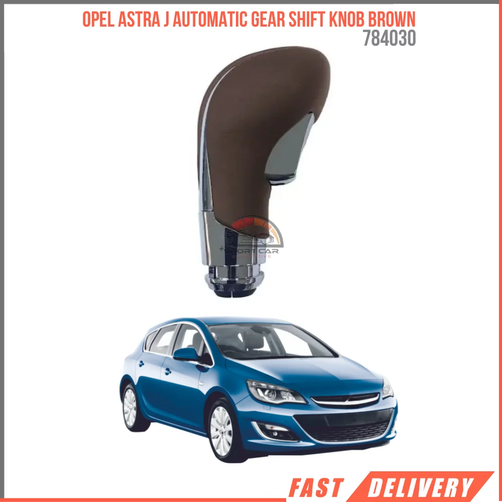 For Opel Astra J Automatic Gear Shift Knob Brown 784030 HIGH QUALITY SATISFACTION AFFORDABLE PRICES CAR PARTS FAST SHIPPING