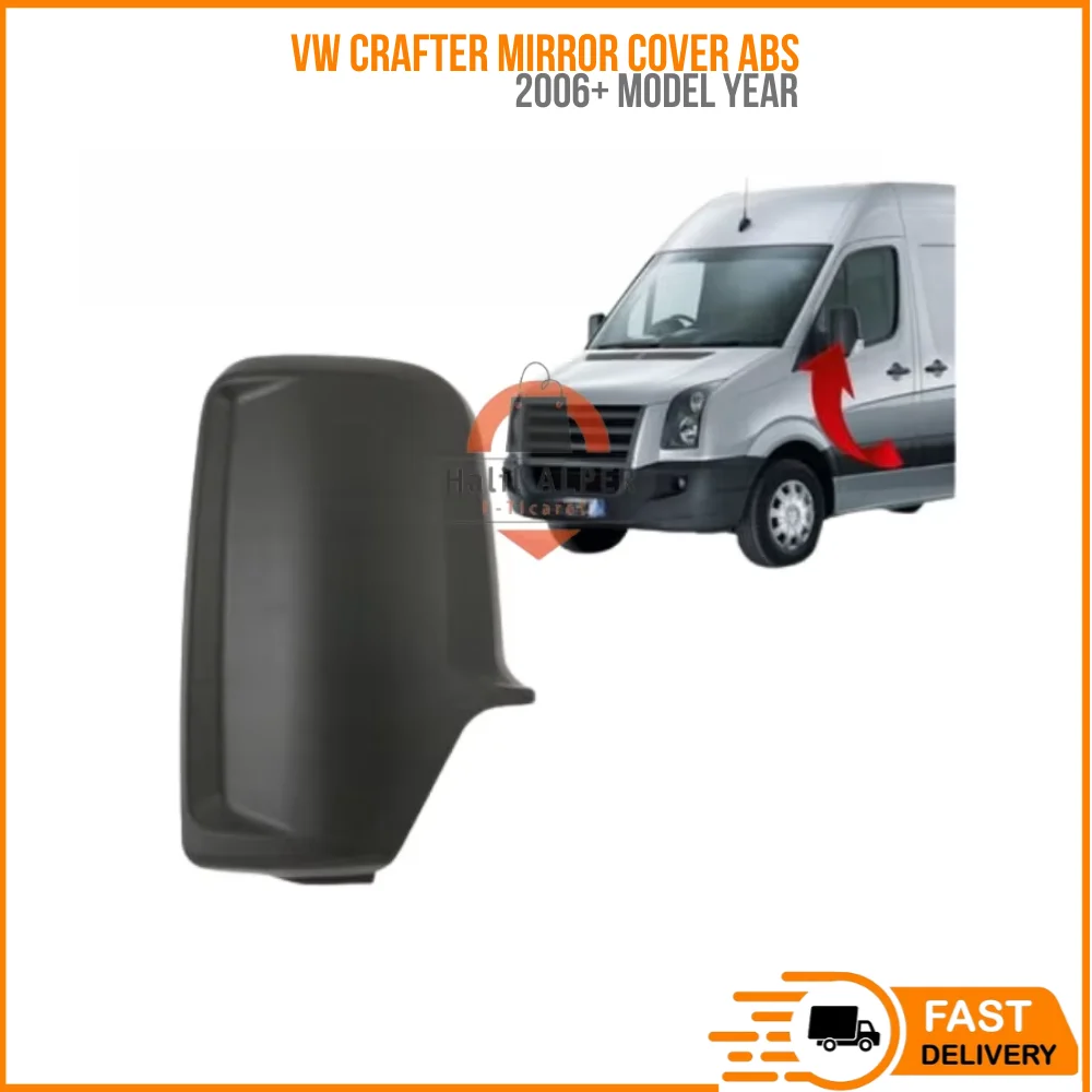 FOR VW CRAFTER 2006 + MIRROR COVER ABS High Quality Car Parts Satisfaction Fast Shipping Affordable Price