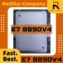 1pcs Perfect test E7-8890V4 CPU 14 nm 24 Cores 48 Threads 2.2GHz 60MB LGA2011 165W E7 8890V4 processor
